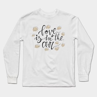 Love is in the air Long Sleeve T-Shirt